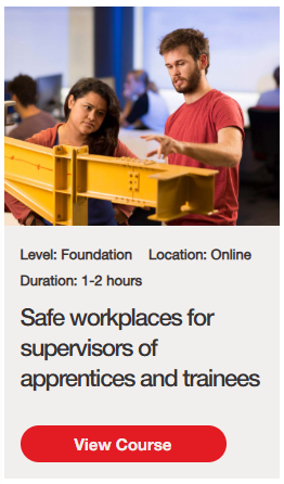 Micro-credential - Safe workplaces for supervisors of apprentices and trainees