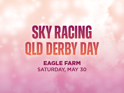 QLD Derby Day - Eagle Farm